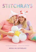 Stitchrays. Moda na szydełko