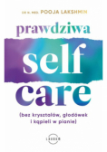 Prawdziwa self-care (bez kryształów, głodówek i kąpieli w pianie)