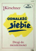 Odnaleźć siebie Drogi do niezależności