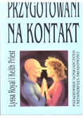 Przygotowani na kontakt
