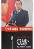 Kto zabił Papałę Moje prywatne śledztwo
