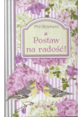 Postaw na radość!