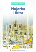 Podróże marzeń Majorka i Ibiza