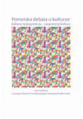 Pomorska debata o kulturze Kultura na pograniczu - pogranicza kultury