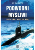 Podwodni myśliwi Kulisy zimnej wojny pod wodą