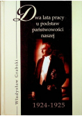 Dwa lata pracy u podstaw państwowości naszej (1924-1925)