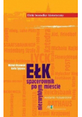 Ełk Spacerownik po niezwykłym mieście