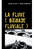 La Fluve (brigade fluviale)