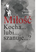 Miłość Kocha lubi szanuje