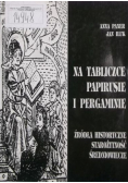 Na tabliczce papirusie i pergaminie