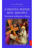 Z krzyża płynie moc miłości