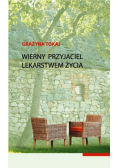 Wierny przyjaciel lekarstwem życia