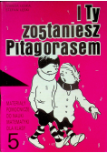 I ty zostaniesz Pitagorasem