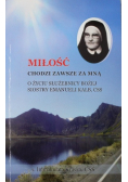 Miłość chodzi zawsze za mną