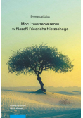 Moc i tworzenie sensu w filozofii Friedricha Nietzschego