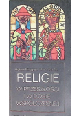 Religie w przeszłości i w dobie współczesnej