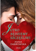 Jutro będziemy szczęśliwi