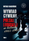 Wywiad cywilny Polski Ludowej w latach 1945 - 1961 Tom 1