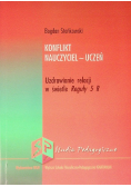 Konflikt Nauczyciel - Uczeń Uzdrawianie relacji w świetle reguły 5 R