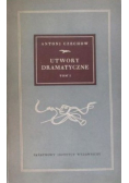 Czechow Utwory dramatyczne Tom I