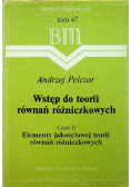 Wstęp do teorii równań różniczkowych. Część II