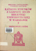 Katalog rysunków z gabinetu rycin biblioteki Uniwersytetu w Warszawie 2