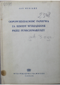 Odpowiedzialność państwa za szkody wyrządzone przez funkcjonariuszy