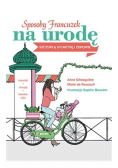 Sposoby Francuzek na urodę szczupłą sylwetkę