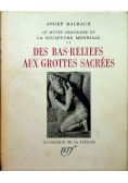 Des bas Reliefs aux Grottes Sacrees