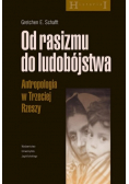 Od rasizmu do ludobójstwa Antropologia w Trzeciej Rzeszy