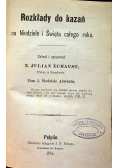 Rozkłady do kazań na Niedziele i Święta całego roku 2 tomy około 1874 r.