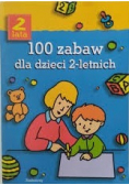 100 zabaw dla dzieci 2-letnich NOWE