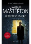 Żebrząc o śmierć