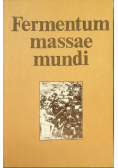 Fermentum massae mundi