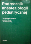 Podręcznik anestezjologii pediatrycznej