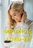 Jak wzmocnić odporność w czasie pandemii COVID - 19