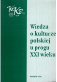 Wiedza o kulturze polskiej u progu XXI wieku