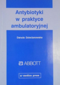 Antybiotyki w praktyce ambulatoryjnej
