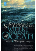 Wielki Północny Ocean Księga 5  Wszędziebądź