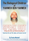 The Biological Children of Yahweh Ben Yahweh Speak Out