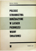 Polskie stronnictwa burżuazyjne w latach pierwszej wojny światowej