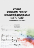 Wybrane współczesne problemy edukacji ogólnokształcącej i artystycznej. W stronę kompetencji kluczow