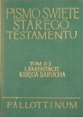 Pismo Święte Starego Testamentu tom X-2 Lamentacje Księga Barucha