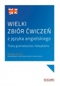 Wielki zbiór ćwiczeń z języka angielskiego A1-C2