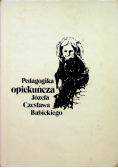 Pedagogika opiekuńcza Józefa Czesława Babickiego