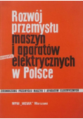 Rozwój przemysłu maszyn i aparatów elektrycznych w Polsce