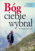 Bóg Ciebie wybrał