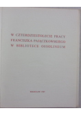 W czterdziestolecie pracy Franciszka Pajączkowskiego w bibliotece Ossoloneum