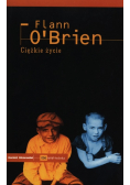 Ciężkie życie