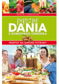 Pyszne dania z domowego ogródka